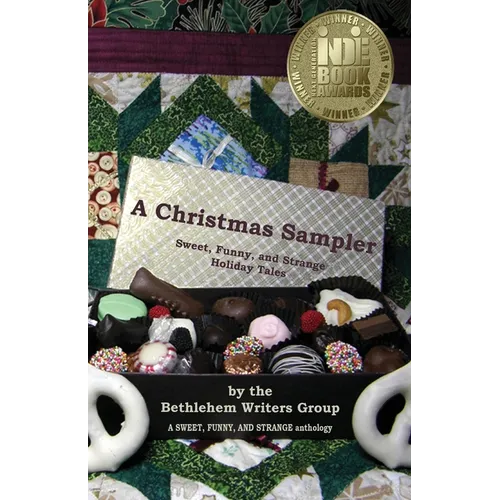 A Christmas Sampler: Sweet, Funny, and Strange Holiday Tales