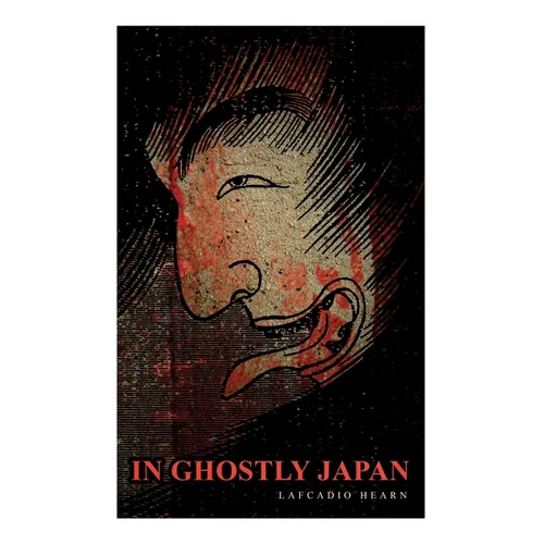 In Ghostly Japan: Horror Stories & Supernatural Tales