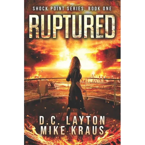 Ruptured - Shock Point Book 1: A Thrilling Post-Apocalyptic Survival Series