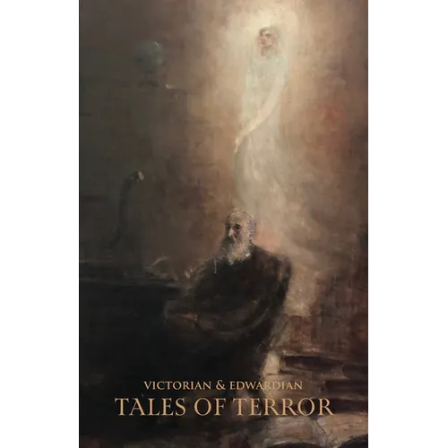 Victorian & Edwardian Tales of Terror
