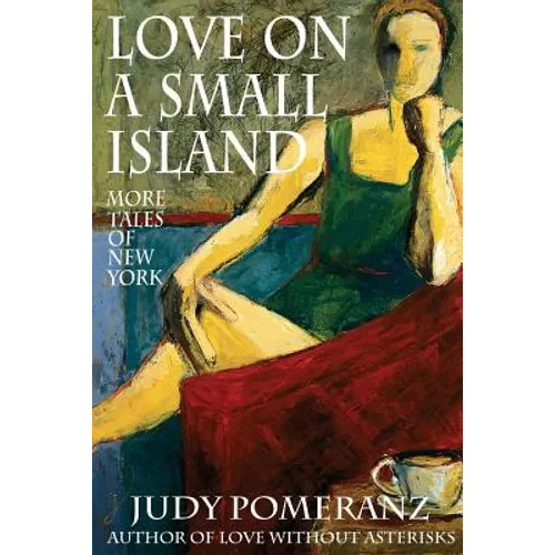 Love on a Small Island: More Tales of New York