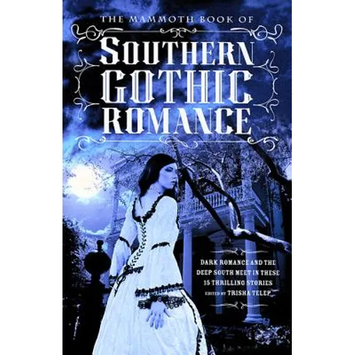 The Mammoth Book of Southern Gothic Romance