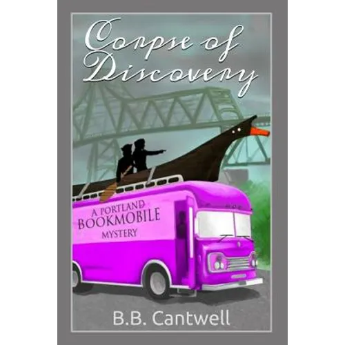 Corpse of Discovery: A Portland Bookmobile Mystery
