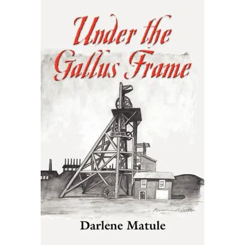 Under the Gallus Frame