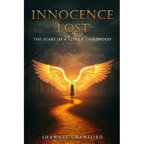 Innocence Lost: The Scars of a stolen childhood