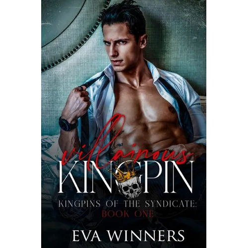 Villainous Kingpin: Lovers-Enemies-Lovers Forced Marriage Mafia Romance