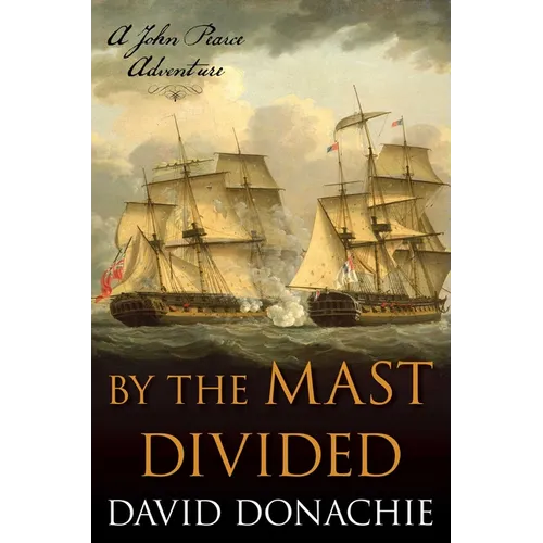 By the Mast Divided: A John Pearce Adventure