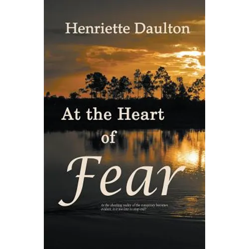 At the Heart of Fear