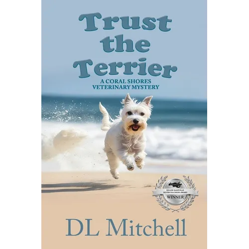 Trust the Terrier: A Coral Shores Veterinary Mystery