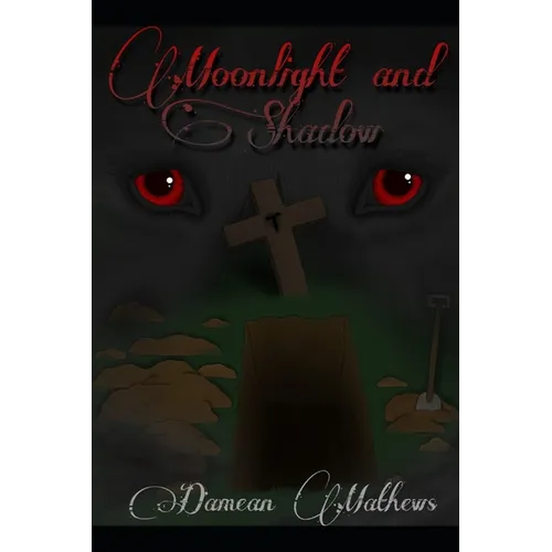 Moonlight and Shadow