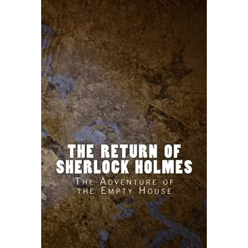 The Return of Sherlock Holmes: The Adventure of the Empty House