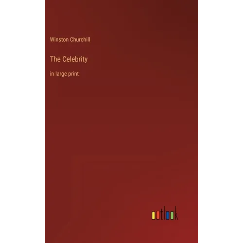 The Celebrity: in large print