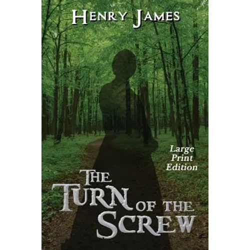 The Turn of the Screw: Large Print Edition