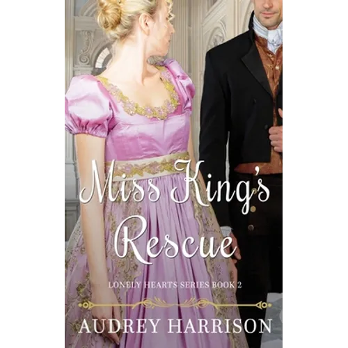 Miss King's Rescue: A Regency Romance