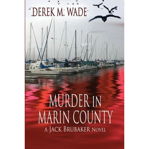 Murder in Marin County: A Jack Brubaker Novel