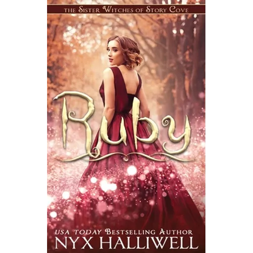 Ruby, Sister Witches of Story Cove Spellbinding Cozy Mystery Series, Book 4