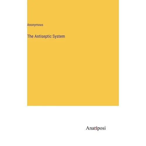 The Antiseptic System