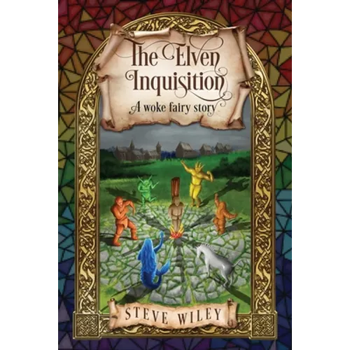 The Elven Inquisition: A Woke Fairy Story