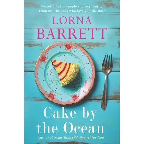 Cake by the Ocean: Love, Loss, and the Taste of Redemption