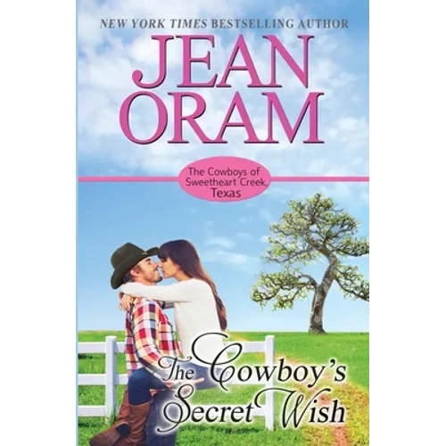 The Cowboy's Secret Wish: An Opposites Attract Romance Cowboy Romance