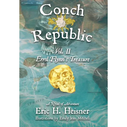 Conch Republic vol. 2 - Errol Flynn's Treasure