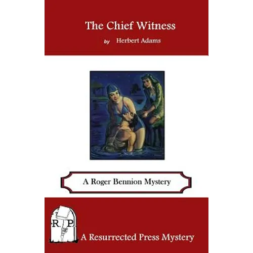 The Chief Witness: A Roger Bennion Mystery