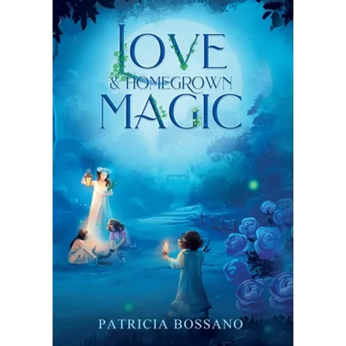 Love & Homegrown Magic