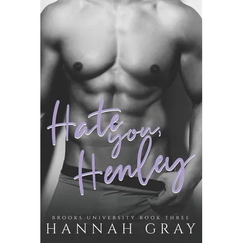 Hate You, Henley: An Enemies To Lovers Sports Romance