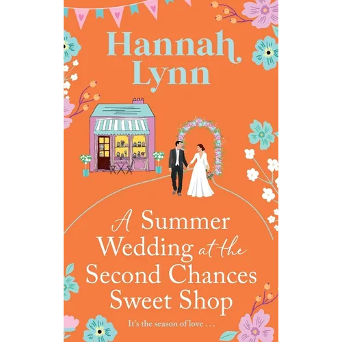 A Summer Wedding at the Second Chances Sweet Shop