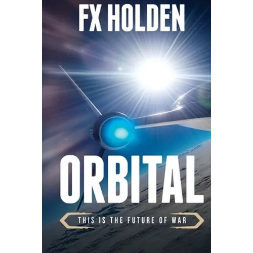 Orbital: This is the Future of War
