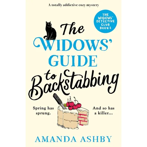 The Widows' Guide to Backstabbing: A Totally Addictive Cozy Mystery