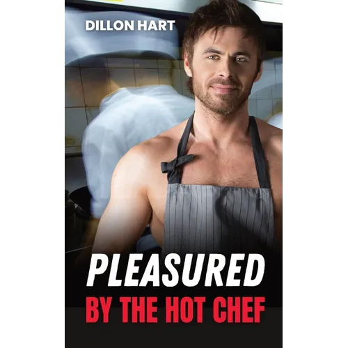 Pleasured by the Hot Chef: Gay Romance