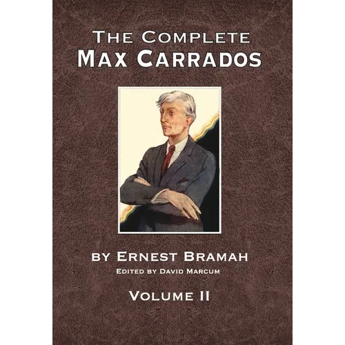 The Complete Max Carrados - Volume II