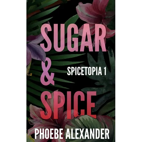 Sugar & Spice