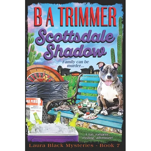 Scottsdale Shadow: a fun, romantic, thrilling, adventure...