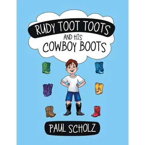 Rudy Toot Toots and His Cowboy Boots