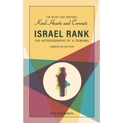 Israel Rank: The Autobiography of a Criminal: Annotated Edition