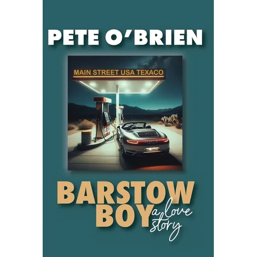 Barstow Boy - A Love Story