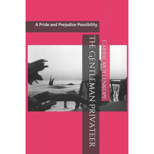 The Gentleman Privateer: A Pride and Prejudice Possibility