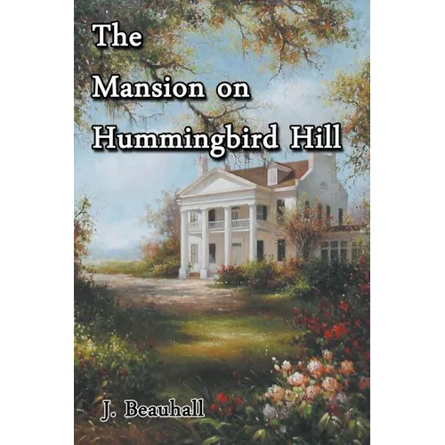 The Mansion on Hummingbird Hill