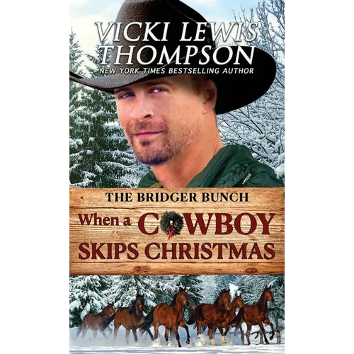 When a Cowboy Skips Christmas: Holiday Western Romance