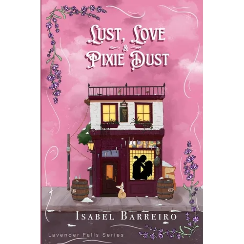 Lust, Love & Pixie Dust