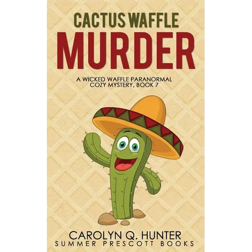 Cactus Waffle Murder