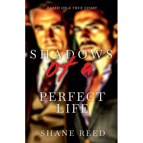 Shadows of a Perfect Life