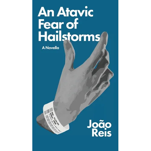 An Atavic Fear of Hailstorms