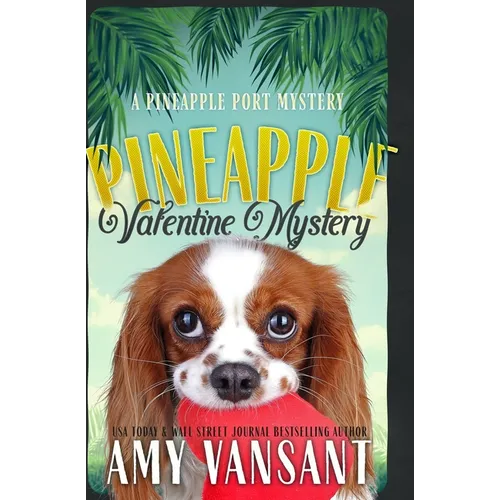Pineapple Valentine Mystery: A Mid-Life Cozy Mystery Romance