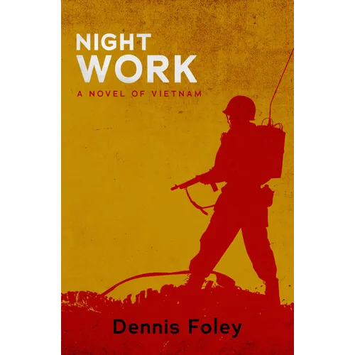 Night Work: A Novel of Vietnam