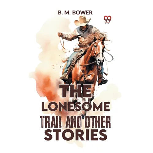The Lonesome Trail And Other Stories