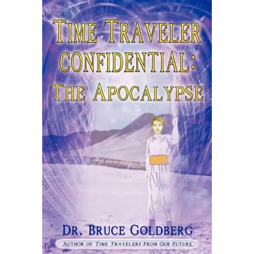 Time Traveler Confidential: The Apocalypse