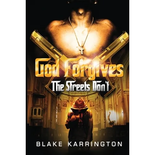 God Forgives The Streets Don't